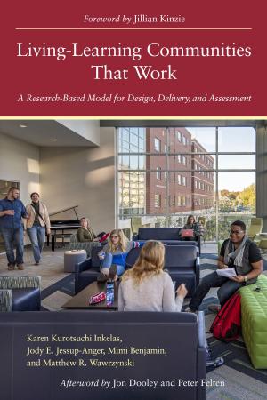 Cover of the book Living-Learning Communities That Work by Megan Moore Gardner, Jessica Hickmott, Marilee J. Bresciani