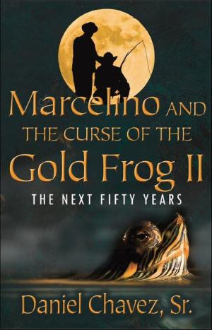 Book cover of Marcelino and the Curse of the Gold Frog II: The Next Fifty Years
