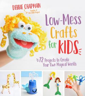 Cover of the book Low-Mess Crafts for Kids by Amanda Boyarshinov, Kim Vij