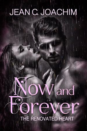 Cover of the book Now and Forever, The Renovated Heart by Michelle Celmer