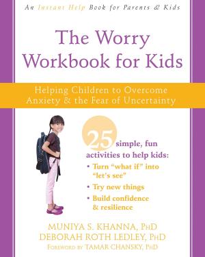Cover of the book The Worry Workbook for Kids by Barbara Ann Kipfer, PhD