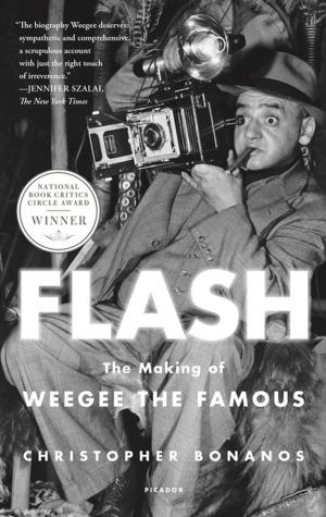Cover of the book Flash: The Making of Weegee the Famous by Rachel Hore