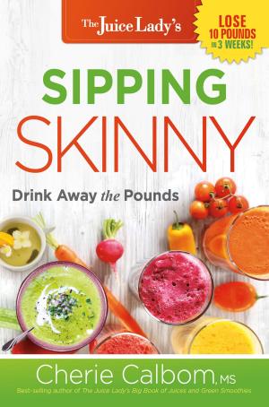 Cover of the book Sipping Skinny by Paula Sandford, Lee Bowman, John Loren Sandford