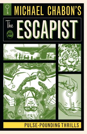 Book cover of Michael Chabon's The Escapist: Pulse-Pounding Thrills