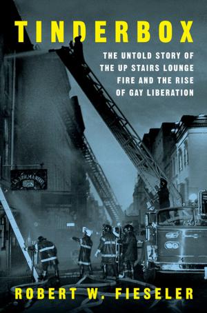Cover of the book Tinderbox: The Untold Story of the Up Stairs Lounge Fire and the Rise of Gay Liberation by Philip Kitcher, Evelyn Fox Keller