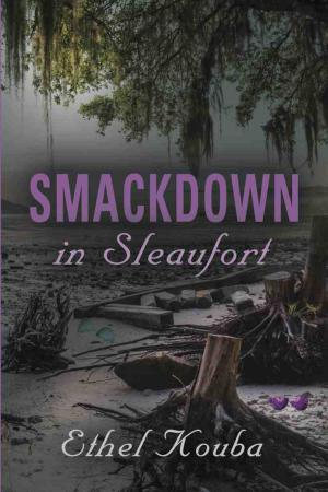 Cover of the book SMACKDOWN IN SLEAUFORT by Susan Reedy