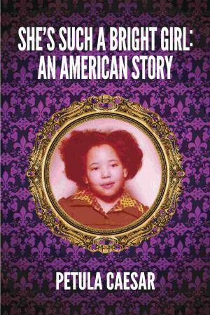Cover of the book She's Such A Bright Girl: An American Story by Trevor Gamache, Samantha Hayes, Steven Fisher
