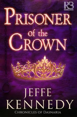 Cover of the book Prisoner of the Crown by Josh Brookes