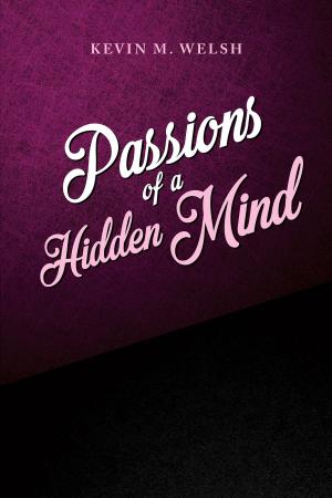 Cover of the book Passions of a Hidden Mind by Clark Selby