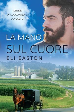 Cover of the book La mano sul cuore by Susan Laine