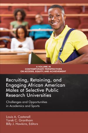 Cover of the book Recruiting, Retaining, and Engaging African-American Males at Selective Public Research Universities by Sonia E. Janis