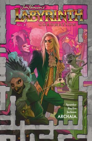 Cover of the book Jim Henson's Labyrinth: Coronation #4 by Jim Henson, Daniel Bayliss, Hannah Christenson, Jorge Corona, Nathan Pride, Fabian Rangel