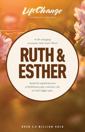 Cover of the book Ruth & Esther by The Navigators