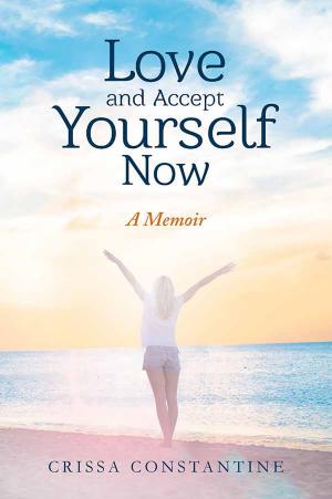 Cover of the book Love And Accept Yourself Now by Mark C Brown