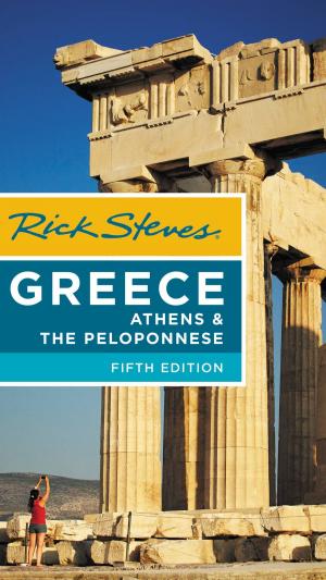 Cover of the book Rick Steves Greece: Athens & the Peloponnese by Genevieve Belmaker