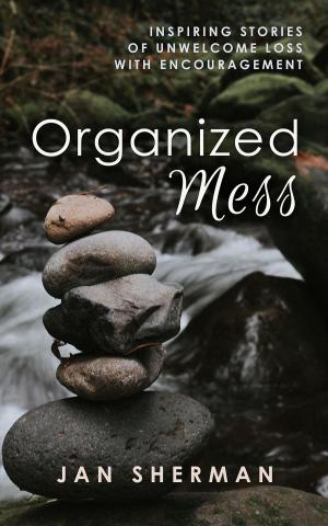 Cover of the book Organized Mess by Gordon B. Hinckley