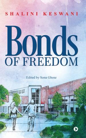 Cover of the book Bonds Of Freedom by Arnab Mukherjee, Sushmita Sarkar