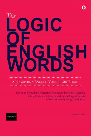 Cover of the book The Logic of English Words by Priya Dalvi