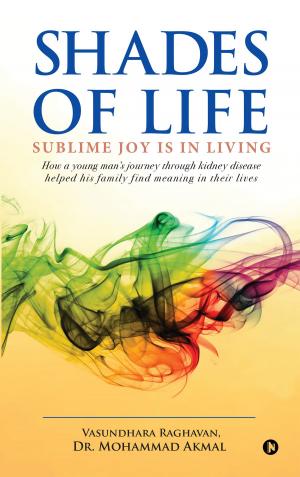 Cover of the book Shades of Life by Dr. Nainan P. Kurian