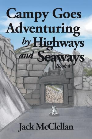 Cover of the book Campy Goes Adventuring by Highways and Seaways by J.W. Delorie