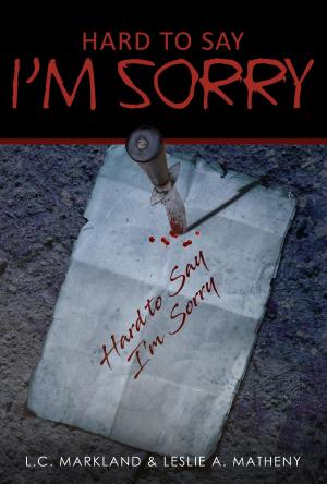 Cover of the book Hard to Say I'm Sorry by Steve Mendoza