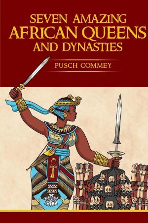 Book cover of Seven Amazing African Queens and Dynasties