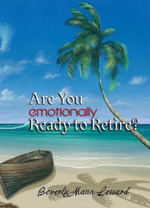 Cover of the book Are You Emotionally Ready to Retire? by Gary Winstead