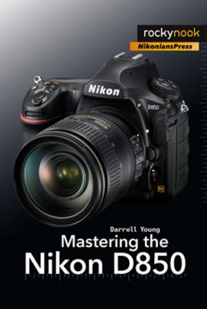 Book cover of Mastering the Nikon D850