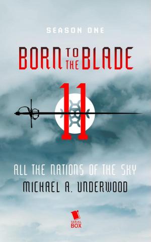 Cover of the book All the Nations of the Sky (Born to the Blade Season 1 Episode 11) by C. G. Peltier