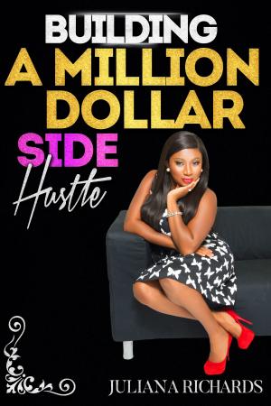 Cover of the book Building a Million Dollar Side Hustle by Michael Morse