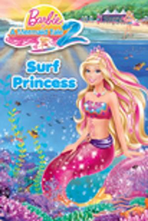 Cover of the book Barbie in a Mermaid Tale 2: Surf Princess (Barbie) by Devra Newberger Speregen