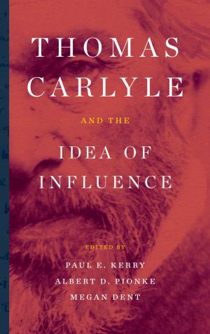 Cover of the book Thomas Carlyle and the Idea of Influence by Raihan Kadri