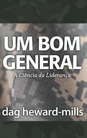 Cover of the book Um Bom General by Andrew Scarborough