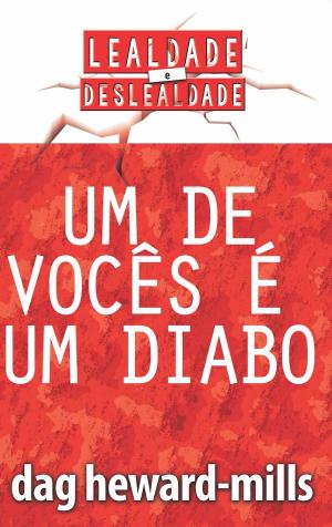 Cover of the book Um De Voces E Um Diabo by Dag Heward-Mills