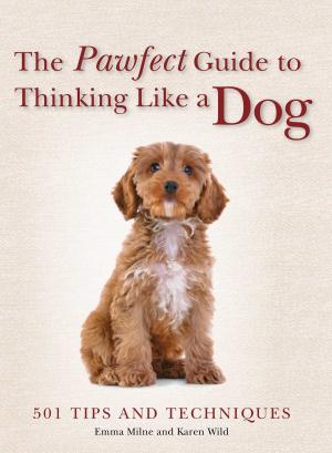 bigCover of the book The Pawfect Guide to Thinking Like a Dog by 