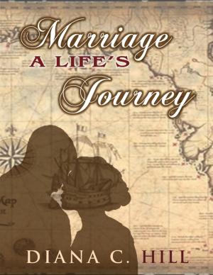 Cover of the book Marriage A Life's Journey by A.J. McForest