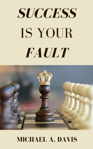 Cover of the book Success Is Your Fault by E. Belfore DeMilo