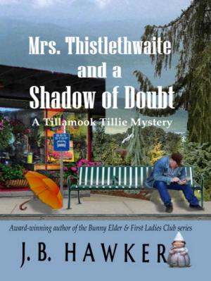 Cover of Mrs. Thistlethwaite and a Shadow of Doubt