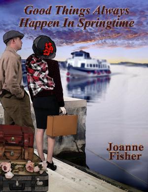 Cover of the book Good Things Always Happen In Springtime by Fiona Tarr