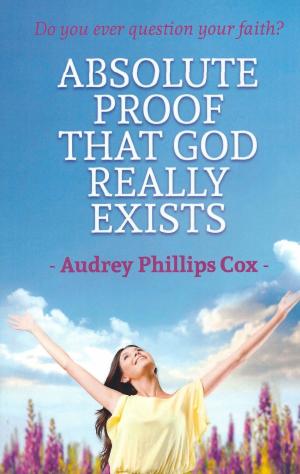 bigCover of the book Absolute Proof That God Really Exists by 