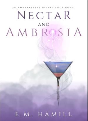 Cover of the book Nectar and Ambrosia by Stephanie Bennett