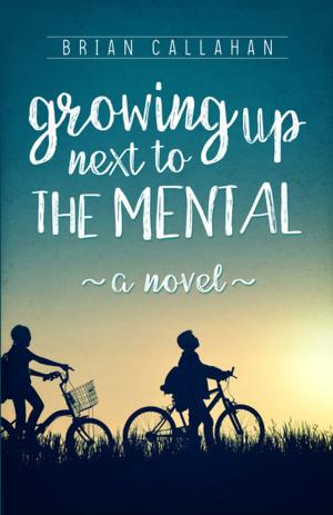 Cover of the book Growing Up Next to The Mental by Byron White