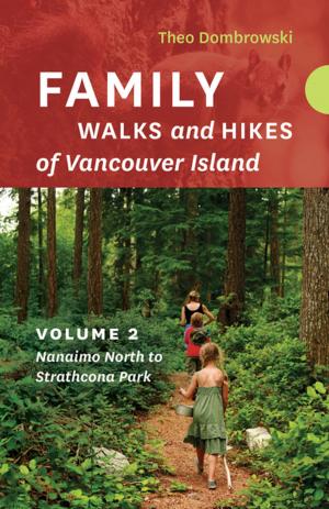 Cover of the book Family Walks and Hikes of Vancouver Island — Volume 2 by Junko Tabei, Helen Y. Rolfe