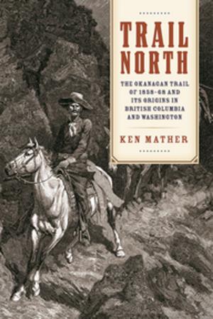 Cover of the book Trail North by Lori Weber