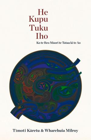 Cover of the book He Kupu Tuku Iho by Erling Rasmussen