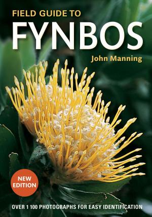Cover of the book Field Guide to Fynbos by Bertus Preller