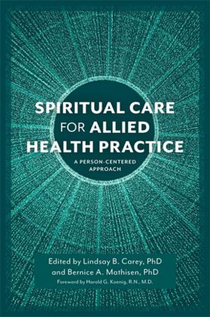Cover of the book Spiritual Care for Allied Health Practice by Marilyn Martin Zion