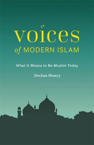 Cover of the book Voices of Modern Islam by Deborah Philips, Debra Penman, Liz Linnington