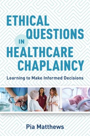 Cover of the book Ethical Questions in Healthcare Chaplaincy by Isobel Knight