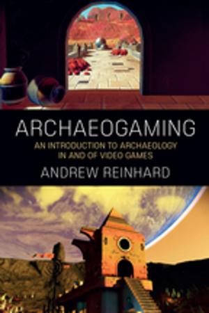 Cover of the book Archaeogaming by Stephen Gudeman